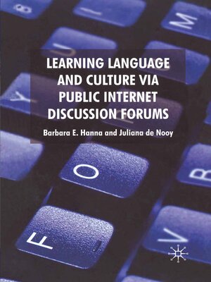 cover image of Learning Language and Culture Via Public Internet Discussion Forums